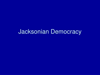 Jacksonian Democracy