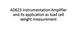 AD623 Instrumentation Amplifier and its application as load cell weight measurement