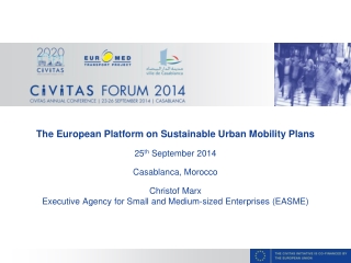 The European Platform on Sustainable Urban Mobility Plans 25 th September 2014