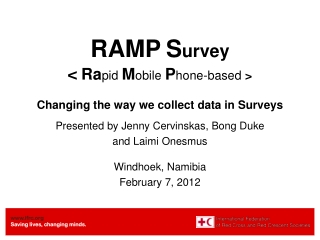 RAMP S urvey &lt; Ra pid M obile P hone-based &gt; Changing the way we collect data in Surveys