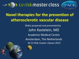 Novel therapies for the prevention of atherosclerotic vascular disease