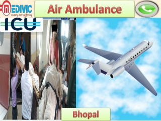 Air Ambulance Bhopal and Indore by Medivic Aviation with Medical Team