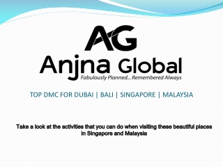 Top DMC of Dubai, Singapore, Malaysia & Bali - AnjnaGlobal