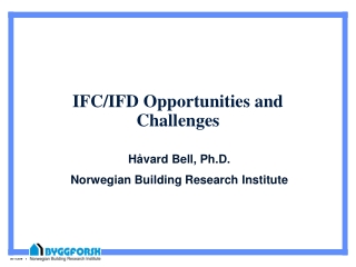 IFC/IFD Opportunities and Challenges
