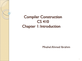 Compiler Construction CS 410 Chapter 1: Introduction