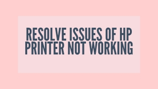 How to Solve Hp Printer Not Working Issues