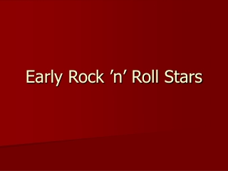 Early Rock ’n’ Roll Stars