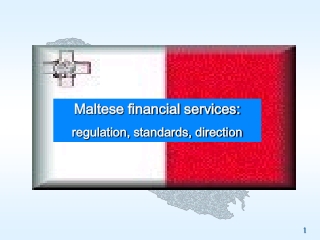 Maltese financial services: regulation, standards, direction