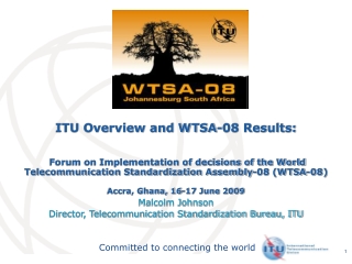 ITU Overview and WTSA-08 Results: