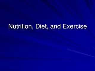 Nutrition, Diet, and Exercise