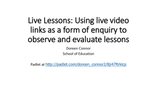 Live Lessons: Using live video links as a form of enquiry to observe and evaluate lessons