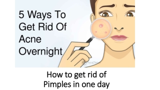 How to get rid of Pimples in one day