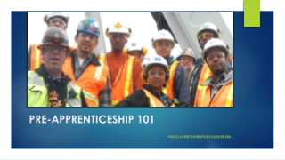 PRE-APPRENTICESHIP 101