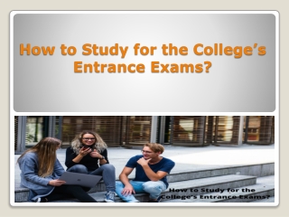 How to Prepare for College Entrance Exams