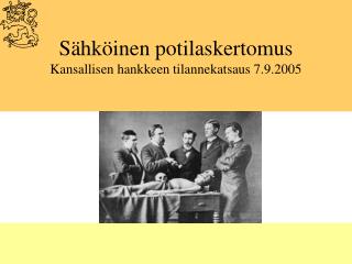 Sähköinen potilaskertomus Kansallisen hankkeen tilannekatsaus 7.9.2005