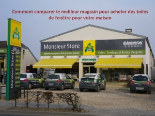 Comment comparer le meilleur magasin pour acheter des toiles de fenêtre pour votre maison