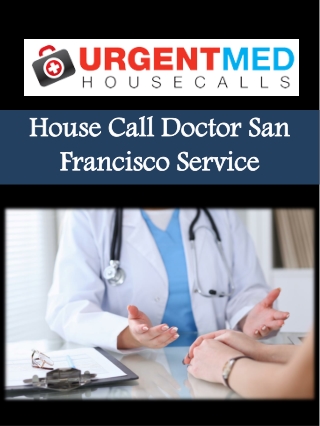 House Call Doctor San Francisco Service