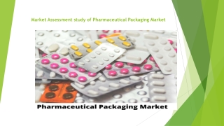 Market Assessment study of Pharmaceutical Packaging Market