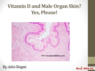 Vitamin D and Male Organ Skin? Yes, Please!