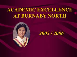 ACADEMIC EXCELLENCE AT BURNABY NORTH
