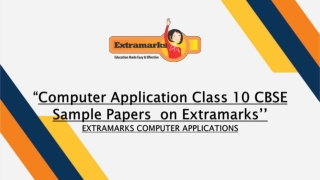 Computer Application Class 10 CBSE Sample Papers on Extramarks