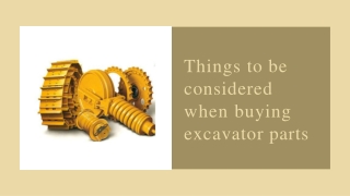 Things to be considered when buying excavator parts