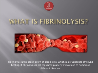 What is Fibrinolysis?