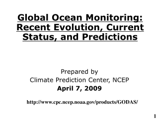 Global Ocean Monitoring: Recent Evolution, Current Status, and Predictions