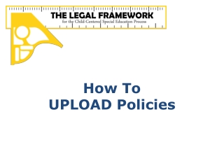 How To U PLOAD Policies