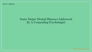 Some Major Mental Illnesses Addressed by a Counseling Psychologist