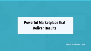 Powerful Marketplace that Deliver Results - Simple OnlineTask