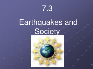 7.3 Earthquakes and Society