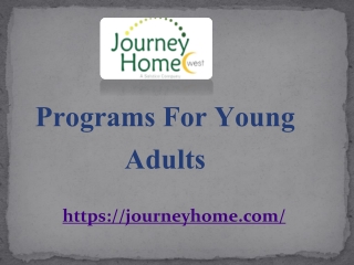Programs For Young Adults - journeyhome.com