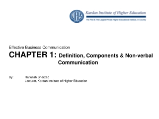 Effective Business Communication CHAPTER 1: Definition, Components &amp; Non-verbal
