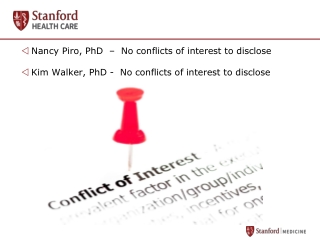 Nancy Piro, PhD – No conflicts of interest to disclose