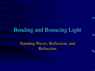 Bending and Bouncing Light