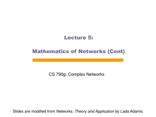 Lecture 5: Mathematics of Networks (Cont)