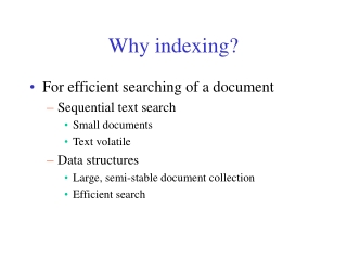 Why indexing?