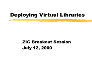 Deploying Virtual Libraries