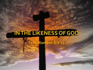 IN THE LIKENESS OF GOD