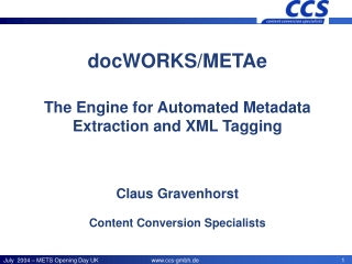 docWORKS/METAe The Engine for Automated Metadata Extraction and XML Tagging Claus Gravenhorst