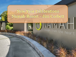 Grab New Year Packages 2020 | Namah Resort Jim Corbett New Year Packages 2020