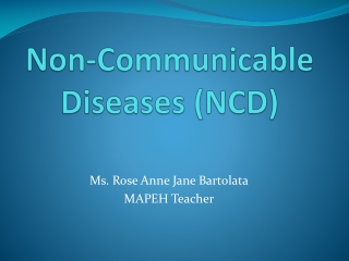 Non-Communicable Diseases (NCD)