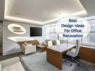 Best Design Ideas for Office Renovation