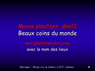 Mooie plaatsen deel2 Beaux coins du monde