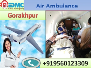 Get Earliest Air Ambulance Service in Gorakhpur and Varanasi by Medivic Aviation with Latest Equipment’s