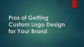 Pros of Getting Custom Logo Design for Your Brand