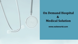 On demand Hospital & Medical Solution