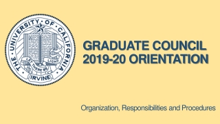 G RADUATE COUNCIL 2019-20 ORIENTATION