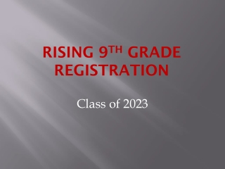 RISING 9 TH GRADE REGISTRATION